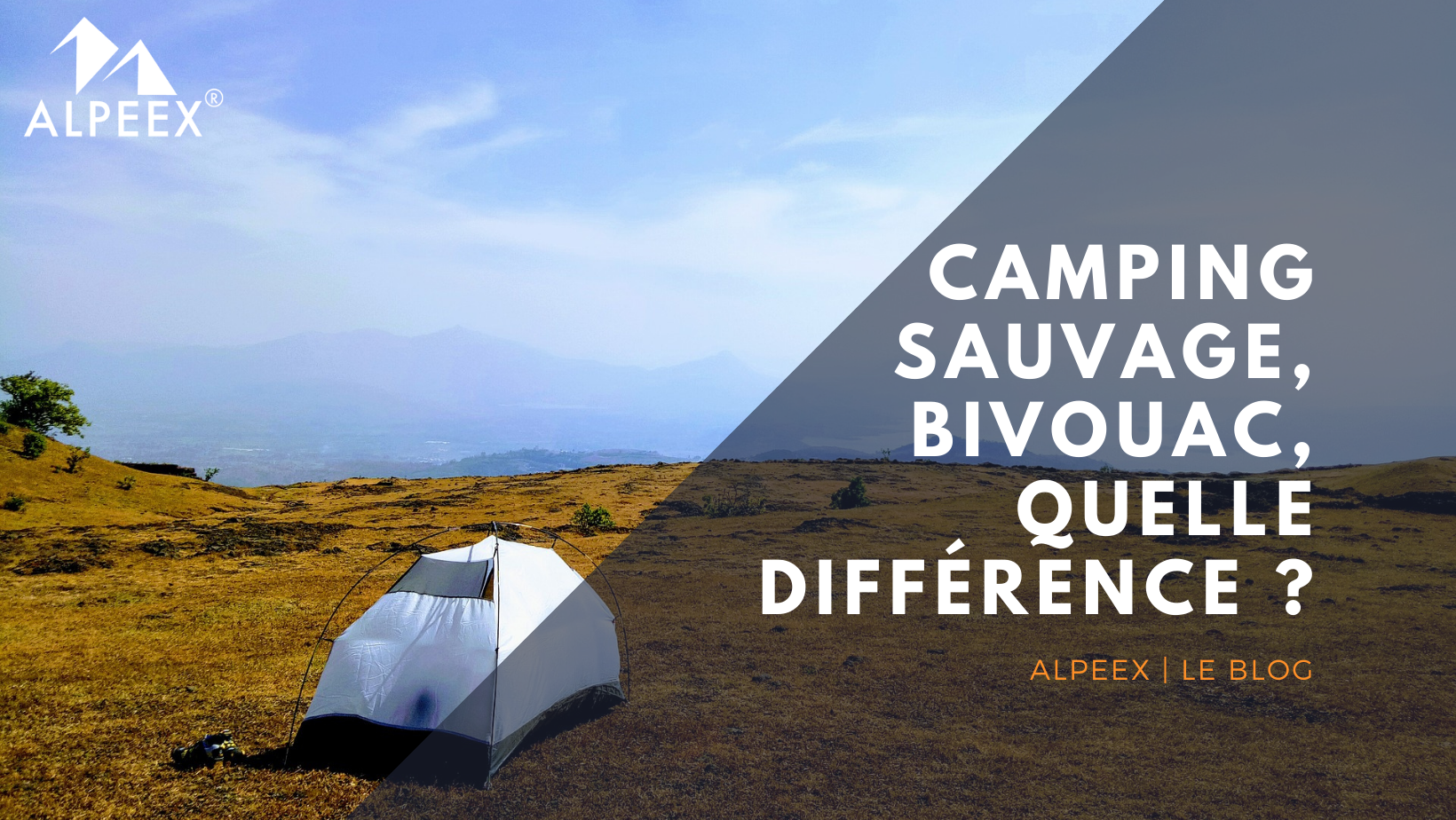 Une tente seule au milieu des plaines pour illustrer le camping sauvage